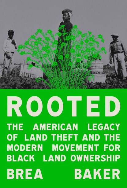 Rooted, Brea Baker - Gebonden - 9780593447376
