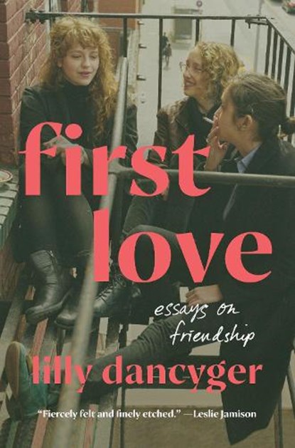 First Love, Lilly Dancyger - Gebonden - 9780593447574