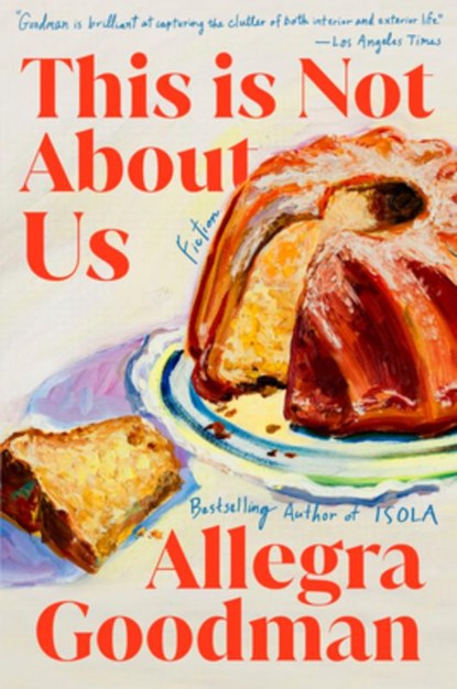 This Is Not about Us: Fiction, Allegra Goodman - Gebonden - 9780593447840