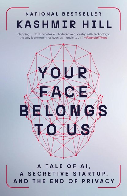 Your Face Belongs to Us, Kashmir Hill - Paperback - 9780593448571