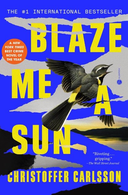 Blaze Me a Sun, Christoffer Carlsson - Paperback - 9780593449370