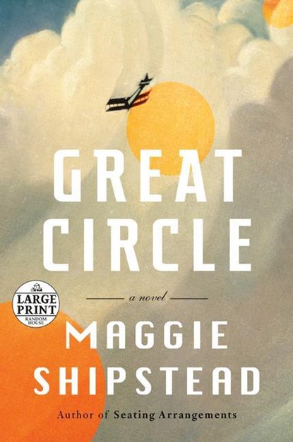 Great Circle, Maggie Shipstead - Paperback - 9780593459416