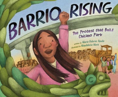Barrio Rising: The Protest That Built Chicano Park, María Dolores Águila - Gebonden - 9780593462072
