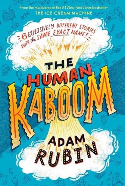 The Human Kaboom, Adam Rubin - Gebonden - 9780593462393