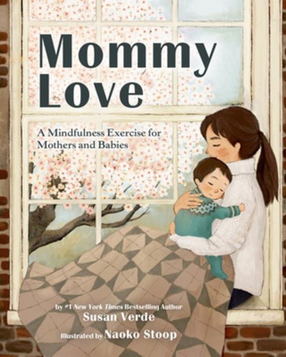 Mommy Love: A Mindfulness Exercise for Mothers and Babies, Susan Verde - Gebonden - 9780593464977