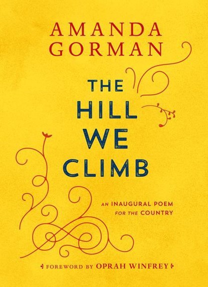 The Hill We Climb, amanda gorman - Gebonden Gebonden - 9780593465271