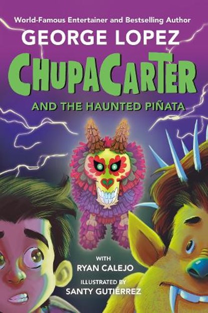 ChupaCarter and the Haunted Pinata, George Lopez ; Ryan Calejo - Gebonden - 9780593466001