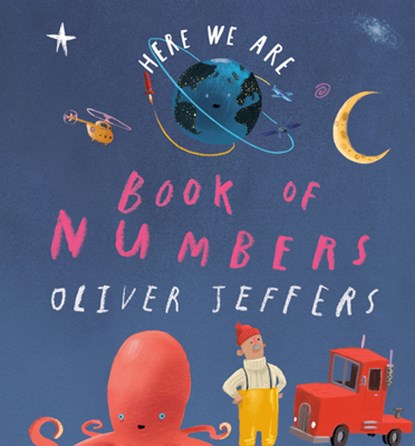 Here We Are: Book of Numbers, Oliver Jeffers - Gebonden - 9780593466124