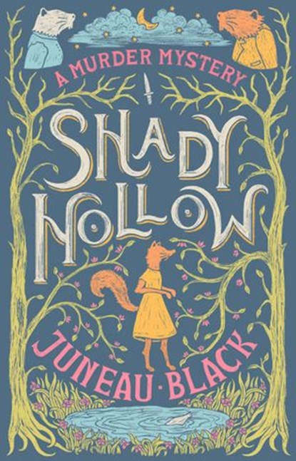Shady Hollow, Juneau Black - Ebook - 9780593466278