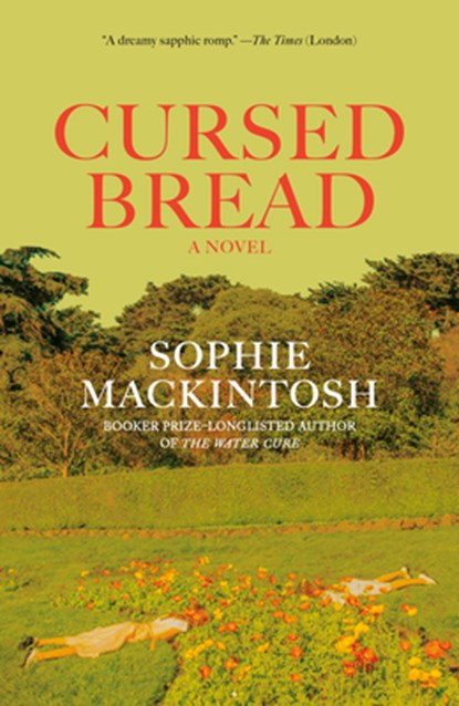 Mackintosh, S: Cursed Bread, Sophie Mackintosh - Paperback - 9780593466803