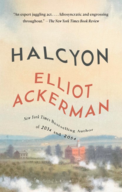 Halcyon, Elliot Ackerman - Paperback - 9780593467084