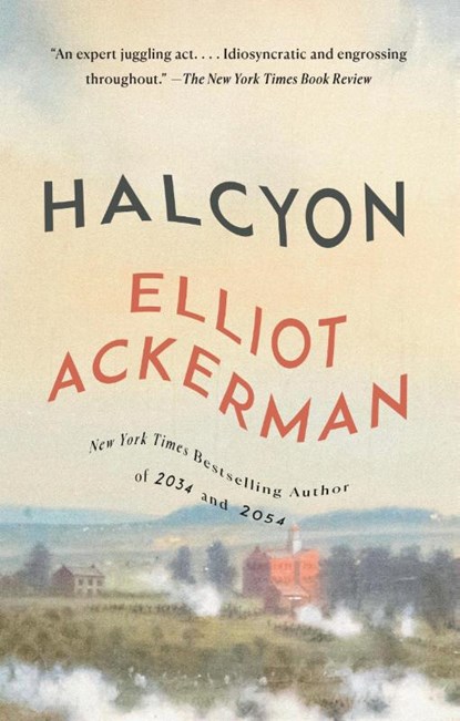 Halcyon, Elliot Ackerman - Paperback - 9780593467084