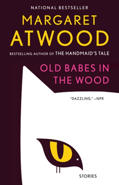 Old Babes in the Wood: Stories, ATWOOD,  Margaret - Paperback - 9780593468418