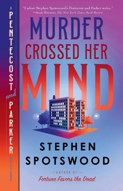 Murder Crossed Her Mind: A Pentecost and Parker Mystery, Stephen Spotswood - Paperback - 9780593469057
