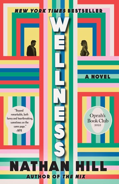 Wellness, Nathan Hill - Paperback - 9780593469835