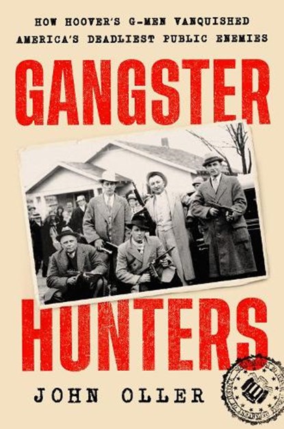 Gangster Hunters, John Oller - Gebonden - 9780593471364