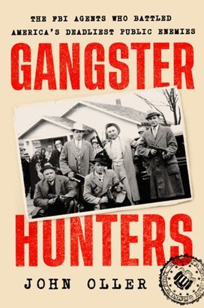 Gangster Hunters, John Oller - Ebook - 9780593471371