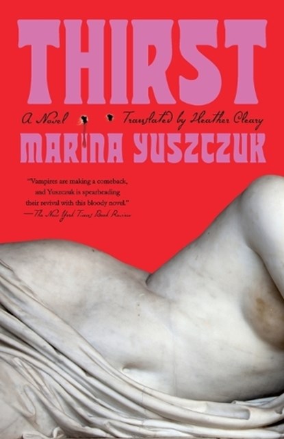 Thirst, Marina Yuszczuk - Paperback - 9780593472088