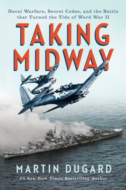 Taking Midway, Martin Dugard - Ebook - 9780593473269