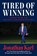 Tired of Winning, Jonathan Karl - Gebonden - 9780593473986