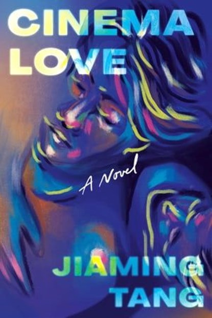 Cinema Love, Jiaming Tang - Ebook - 9780593474358