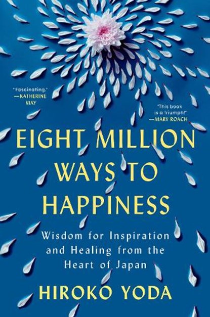 Eight Million Ways to Happiness, Hiroko Yoda - Gebonden - 9780593474433