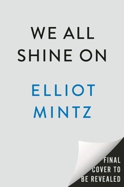 We All Shine On, Elliot Mintz - Ebook - 9780593475560