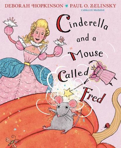Cinderella and a Mouse Called Fred, Deborah Hopkinson - Gebonden - 9780593480045