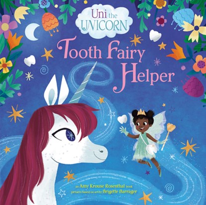 Uni the Unicorn: Tooth Fairy Helper, Amy Krouse Rosenthal - Gebonden - 9780593480496