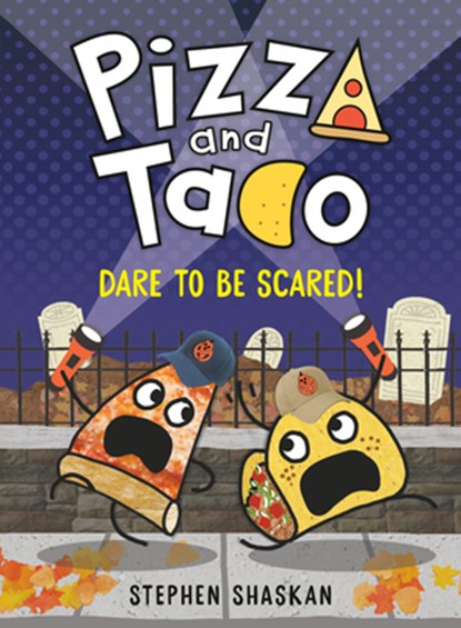 PIZZA & TACO DARE TO BE SCARED, Stephen Shaskan - Gebonden - 9780593481295