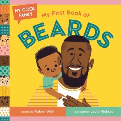 My First Book of Beards, Robyn Wall ; Lydia Nichols - Gebonden - 9780593481936