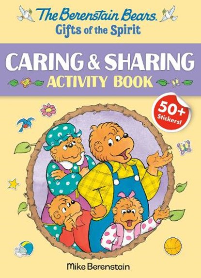 The Berenstain Bears Gifts of the Spirit Caring & Sharing Activity Book (Berenstain Bears), Mike Berenstain - Paperback - 9780593482889
