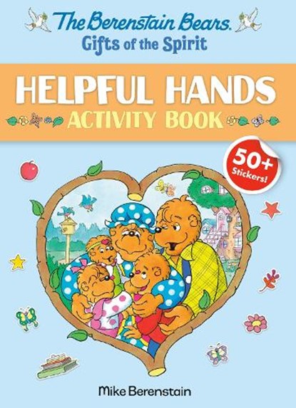 The Berenstain Bears Gifts of the Spirit Helpful Hands Activity Book (Berenstain Bears), Mike Berenstain - Paperback - 9780593482896