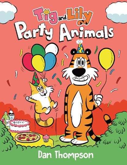 Party Animals (TIG and Lily Book 2): (A Graphic Novel), Dan Thompson - Gebonden - 9780593486320
