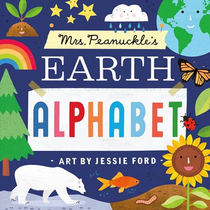 Mrs. Peanuckle's Earth Alphabet, Mrs. Peanuckle ; Jessie Ford - Gebonden - 9780593486634
