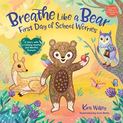 Breathe Like a Bear: First Day of School Worries, Kira Willey ; Anni Betts - Gebonden - 9780593486726
