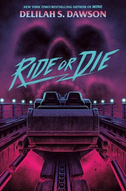 Ride or Die, Delilah S. Dawson - Gebonden - 9780593486832