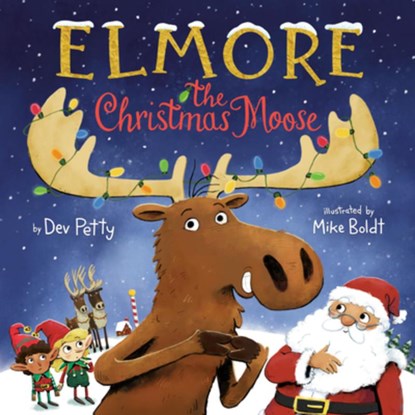 Elmore the Christmas Moose, Dev Petty - Gebonden - 9780593487174