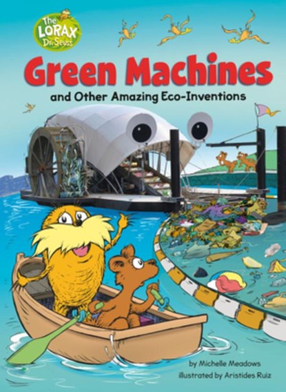 Green Machines and Other Amazing Eco-Inventions: A Dr. Seuss's the Lorax Nonfiction Book, Michelle Meadows - Gebonden - 9780593488058
