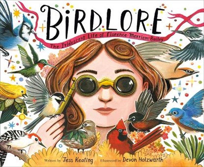 Birdlore, Jess Keating ; Devon Holzwarth - Gebonden - 9780593488584