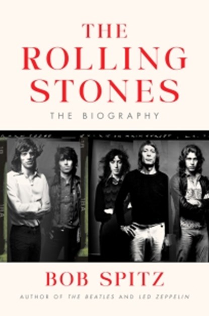 The Rolling Stones: The Biography, Bob Spitz - Gebonden - 9780593489093