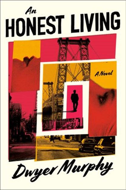 An Honest Living, Dwyer Murphy - Ebook - 9780593489253