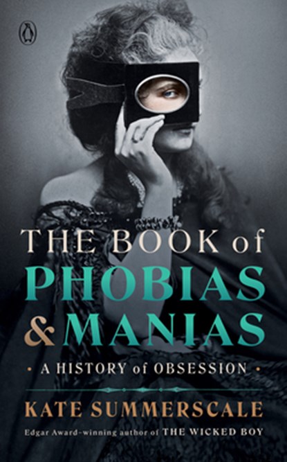 The Book of Phobias and Manias: A History of Obsession, Kate Summerscale - Gebonden - 9780593489758