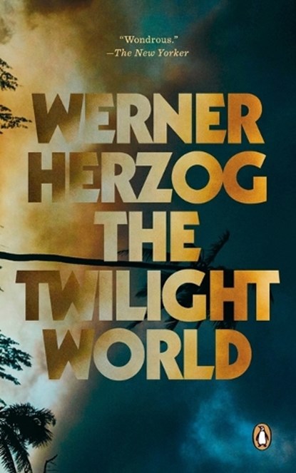 The Twilight World, Werner Herzog - Paperback - 9780593490280