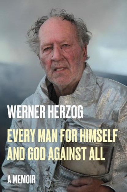 Herzog, W: Every Man for Himself and God Against All, Werner Herzog - Gebonden - 9780593490297
