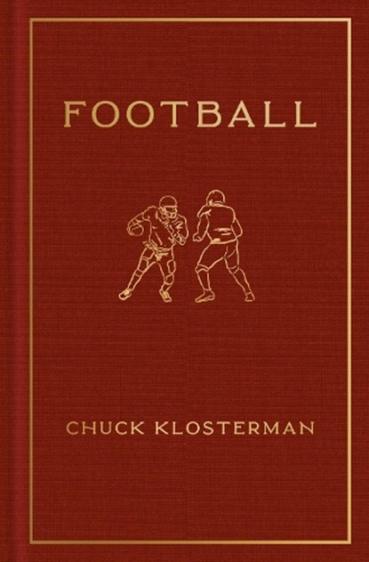 Football, Chuck Klosterman - Gebonden - 9780593490648