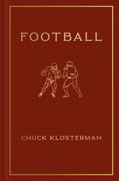 Football, Chuck Klosterman - Ebook - 9780593490655
