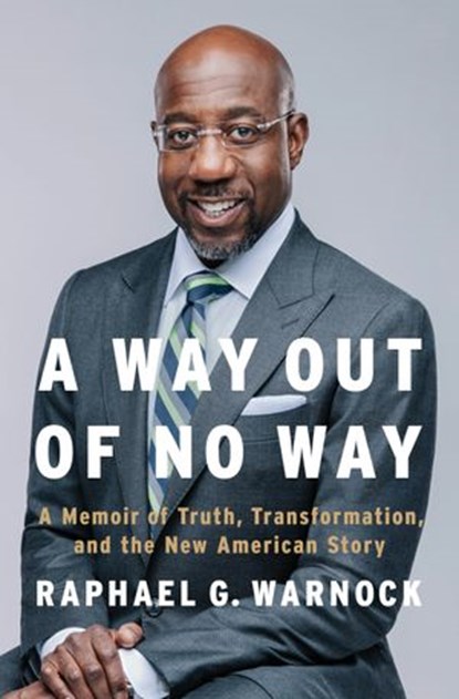 A Way Out of No Way, Raphael G. Warnock - Ebook - 9780593491553