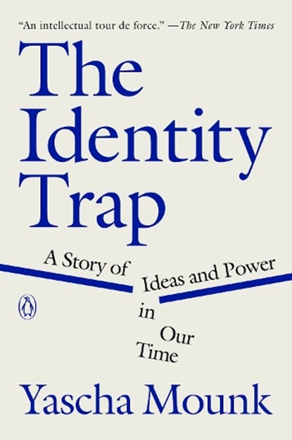 Identity Trap, Yascha Mounk - Paperback - 9780593493205