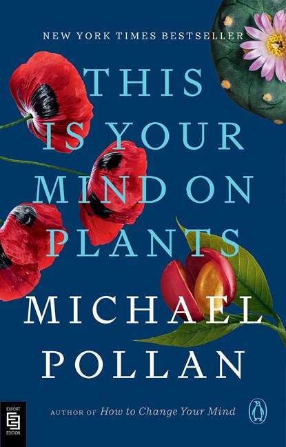 This Is Your Mind on Plants, Michael Pollan - Paperback - 9780593493519